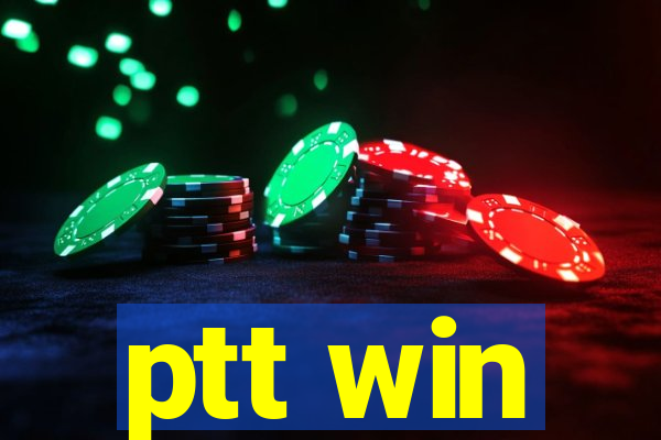 ptt win